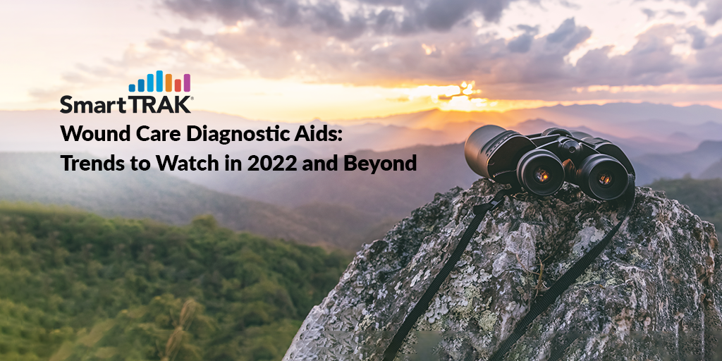 Wound Care Diagnostic Aids Trends to Watch in 2022 and Beyond